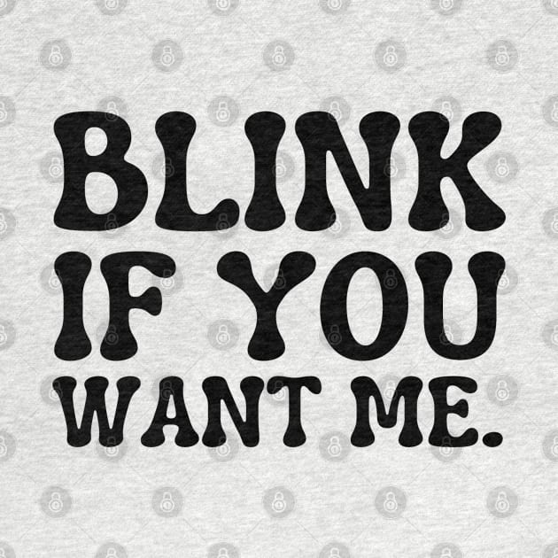 blink if you want me by mdr design